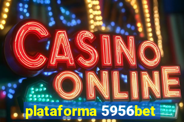 plataforma 5956bet